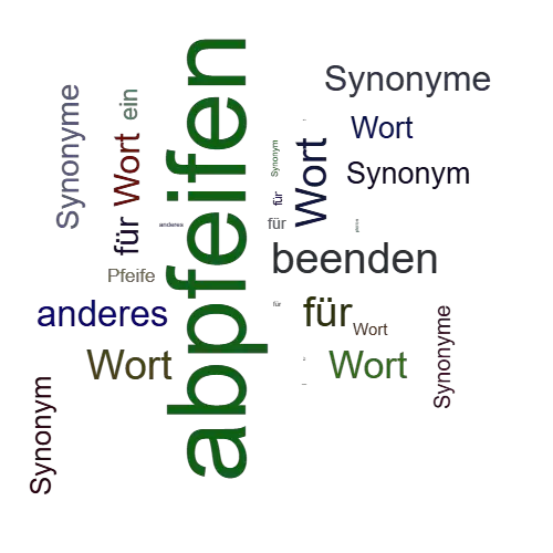 Ein anderes Wort für abpfeifen - Synonym abpfeifen