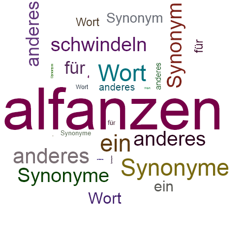 Ein anderes Wort für alfanzen - Synonym alfanzen