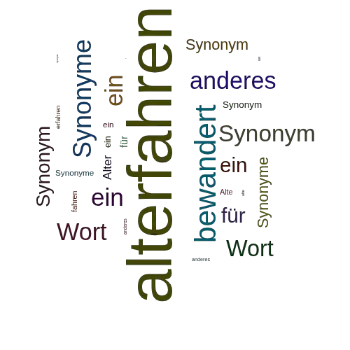 Ein anderes Wort für alterfahren - Synonym alterfahren