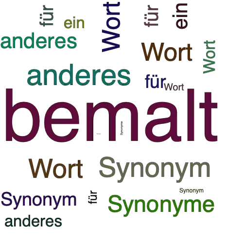 Ein anderes Wort für bemalt - Synonym bemalt