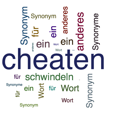 Ein anderes Wort für cheaten - Synonym cheaten