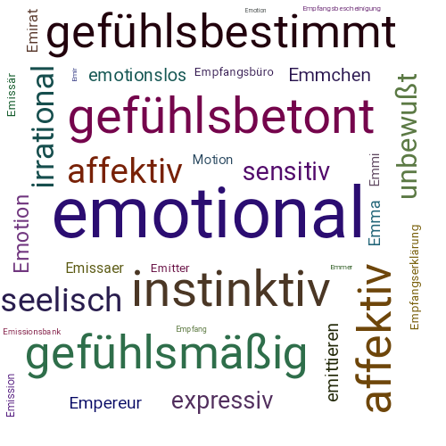Ein anderes Wort für emotional - Synonym emotional