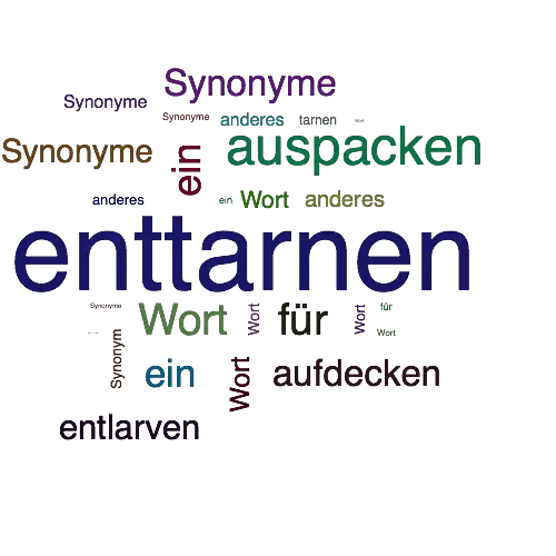 Ein anderes Wort für enttarnen - Synonym enttarnen