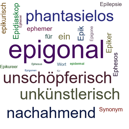 Ein anderes Wort für epigonal - Synonym epigonal