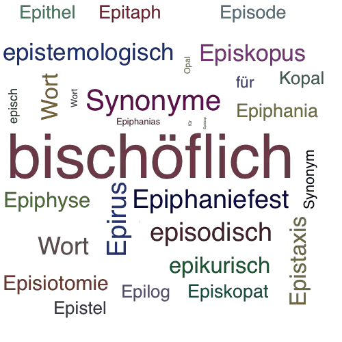 Ein anderes Wort für episkopal - Synonym episkopal