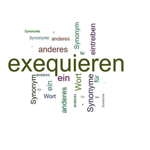 Ein anderes Wort für exequieren - Synonym exequieren