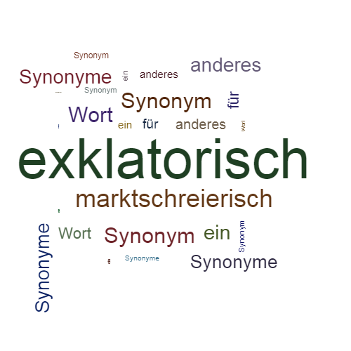 Ein anderes Wort für exklatorisch - Synonym exklatorisch