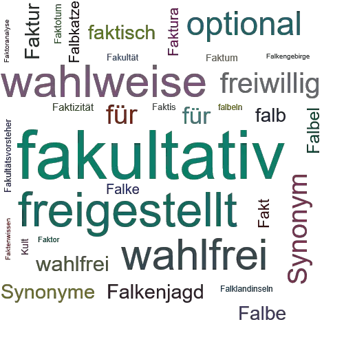 Ein anderes Wort für fakultativ - Synonym fakultativ