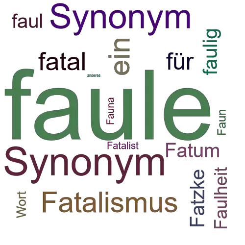 Ein anderes Wort für faule - Synonym faule