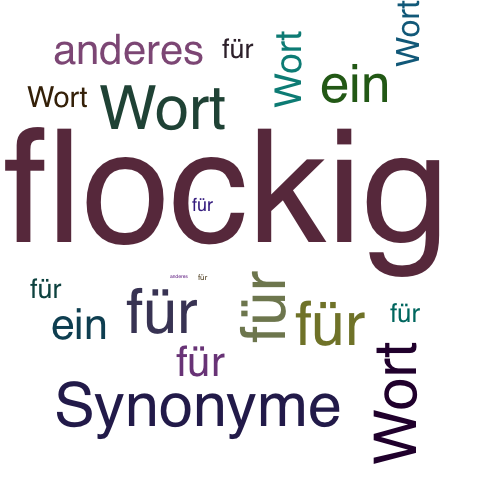 Ein anderes Wort für flockig - Synonym flockig