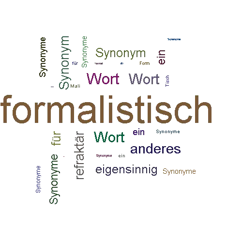 Ein anderes Wort für formalistisch - Synonym formalistisch