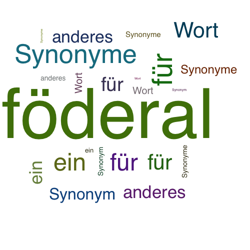 Ein anderes Wort für föderal - Synonym föderal