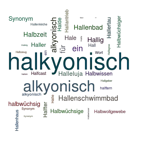 Ein anderes Wort für halkyonisch - Synonym halkyonisch