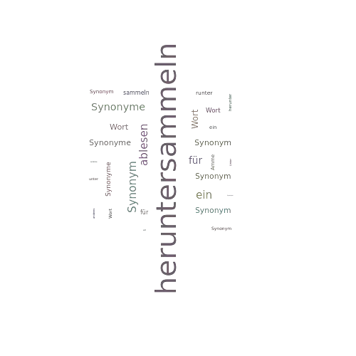 Ein anderes Wort für heruntersammeln - Synonym heruntersammeln