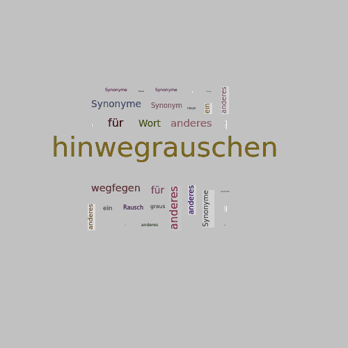 Ein anderes Wort für hinwegrauschen - Synonym hinwegrauschen