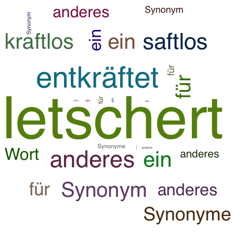 Ein anderes Wort für letschert - Synonym letschert