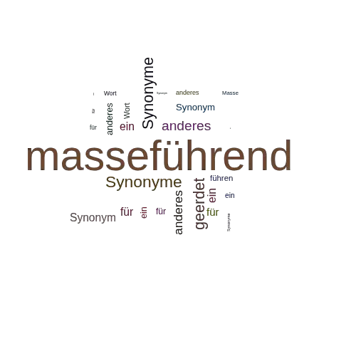 Ein anderes Wort für masseführend - Synonym masseführend