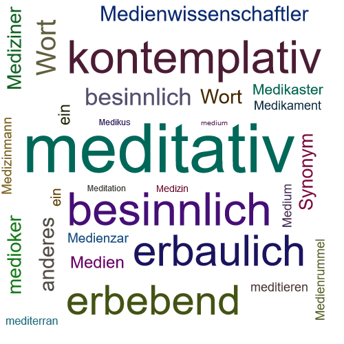 Ein anderes Wort für meditativ - Synonym meditativ