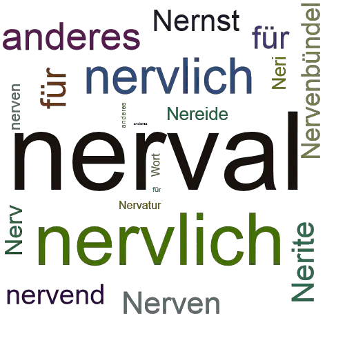 Ein anderes Wort für nerval - Synonym nerval
