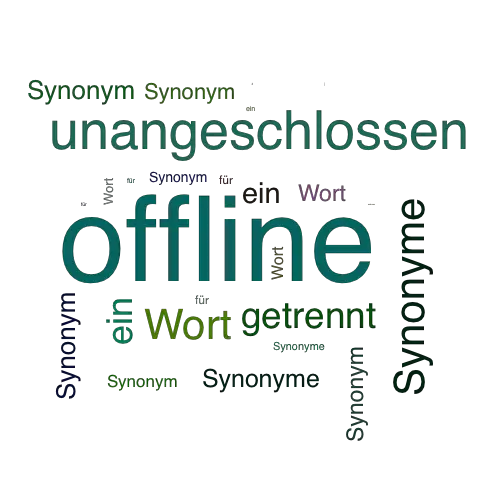 Ein anderes Wort für offline - Synonym offline