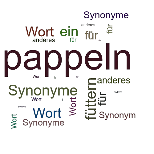 Ein anderes Wort für pappeln - Synonym pappeln