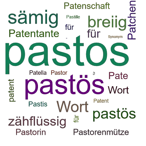 Ein anderes Wort für pastos - Synonym pastos
