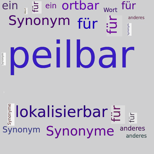 Ein anderes Wort für peilbar - Synonym peilbar
