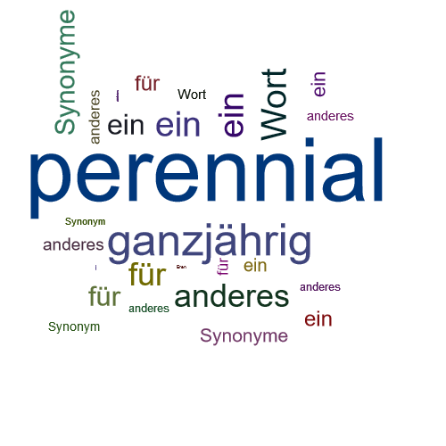 Ein anderes Wort für perennial - Synonym perennial