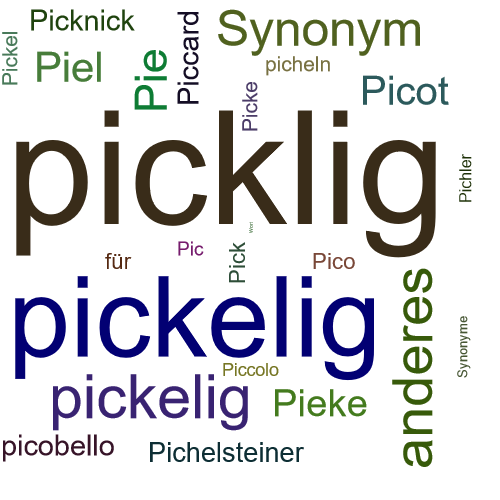 Ein anderes Wort für picklig - Synonym picklig