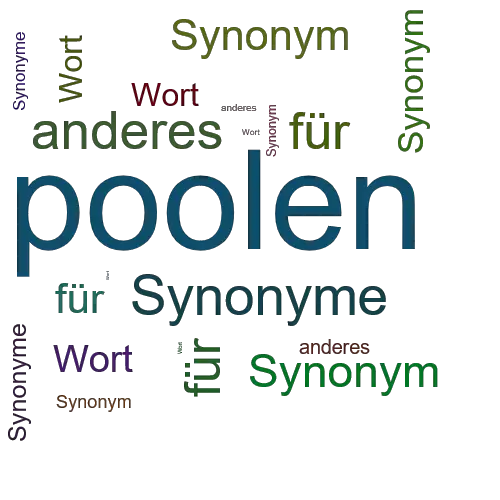 Ein anderes Wort für poolen - Synonym poolen