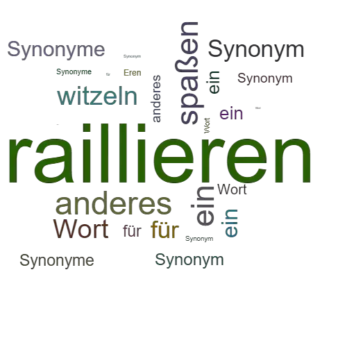 Ein anderes Wort für raillieren - Synonym raillieren