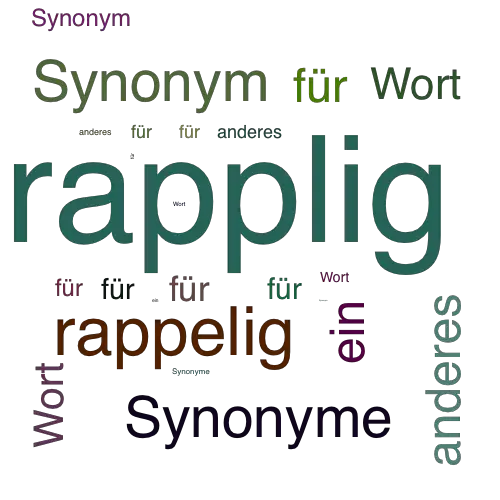 Ein anderes Wort für rapplig - Synonym rapplig