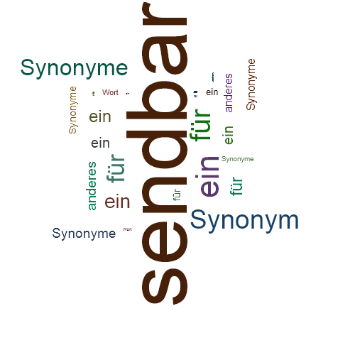 Ein anderes Wort für sendbar - Synonym sendbar