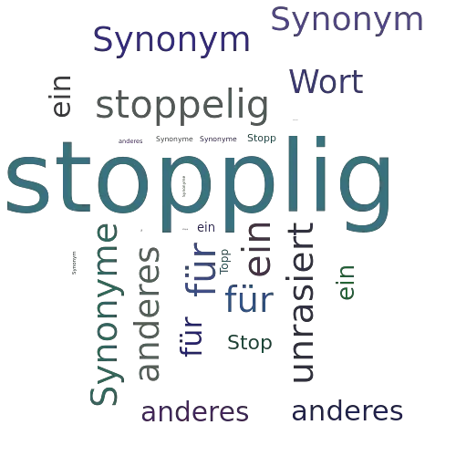 Ein anderes Wort für stopplig - Synonym stopplig