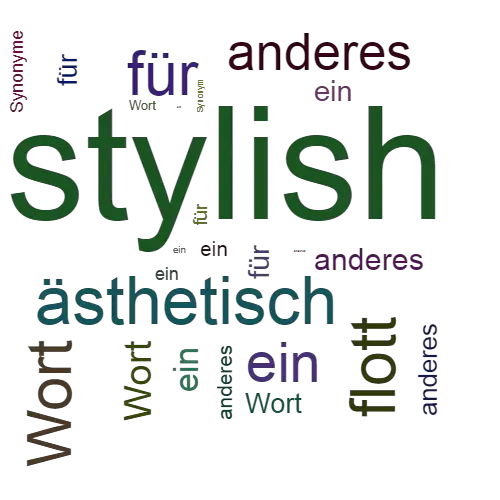 Ein anderes Wort für stylish - Synonym stylish