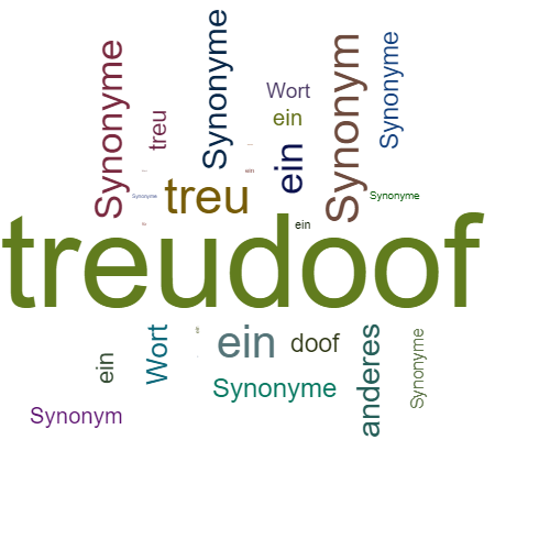 Ein anderes Wort für treudoof - Synonym treudoof