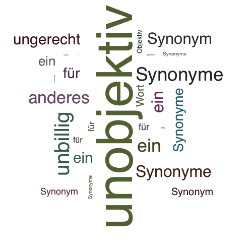 Ein anderes Wort für unobjektiv - Synonym unobjektiv