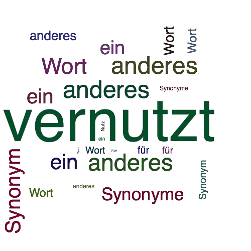 Ein anderes Wort für vernutzt - Synonym vernutzt