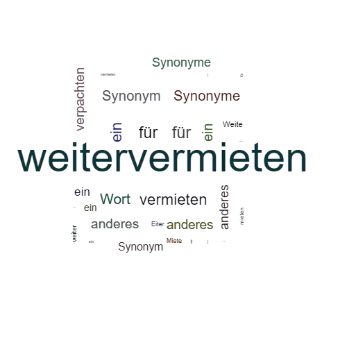 Ein anderes Wort für weitervermieten - Synonym weitervermieten