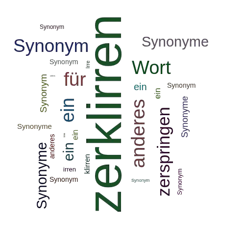Ein anderes Wort für zerklirren - Synonym zerklirren